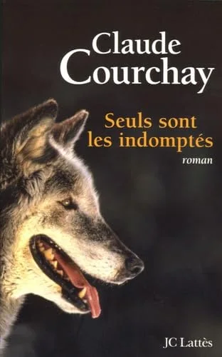 Seuls sont les indompt�s