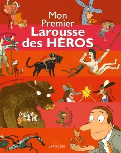 Mon Premier Larousse des héros