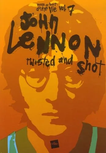 John Lennon : Twisted and shot