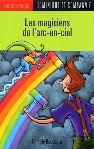 Les magiciens de l'arc-en-ciel