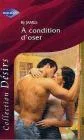 A condition d'oser desirs 109