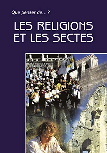 Les Religions et les Sectes