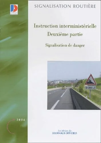 Signalisation de danger : Instruction interminist�rielle, deuxi�me partie
