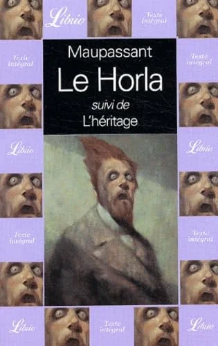 Le Horla, suivi de "L'Héritage"