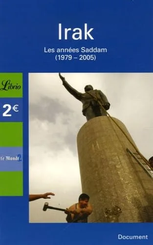 Irak : 1979-2004 : les années Saddam