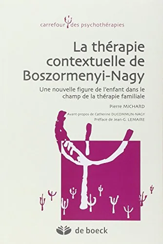 La thérapie contextuelle de Boszormenyi-Nagy : Une nouvelle figure de l'enfant dans le champ de la thérapie familiale
