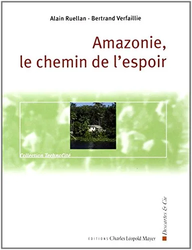 Amazonie, le chemin de l'espoir