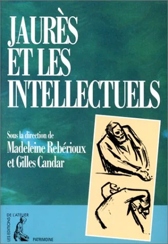Jaur�s et les intellectuels