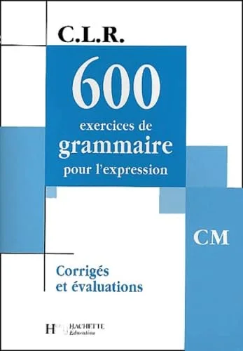 600 exercices de grammaire cm - corriges
