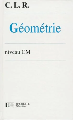 G�om�trie niveau CM, livre de l'�l�ve