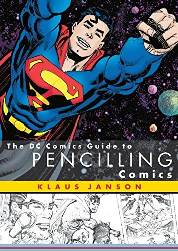 The Dc Comics Guide to Pencilling Comics