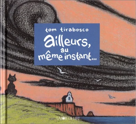 Ailleurs, au même instant