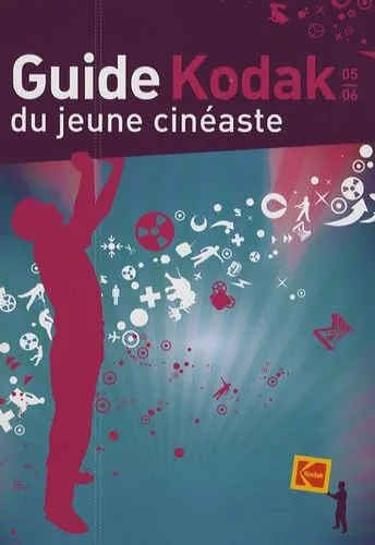 Guide Kodak du jeune cin�aste