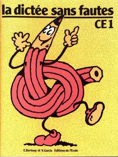 La Dictée sans fautes : CE1, cahier de l'élève