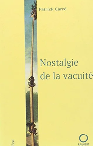 Nostalgie de la vacuit�
