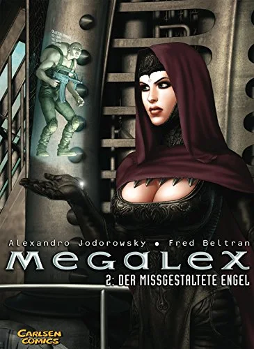 Megalex 02. Der missgestaltete Engel.