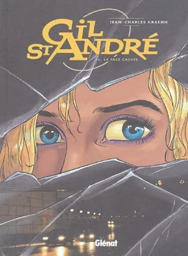 Gil St-André, tome 2 : La face cachée