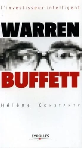 Warren Buffett : L'investisseur intelligent