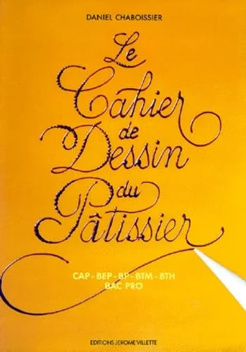 Le cahiers de dessin du pâtissier