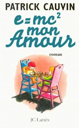 E = MC2, mon amour