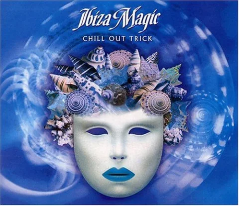 Cafe Del Mar: Ibiza Magic - Chill Out Trick
