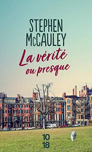 La vérité ou presque