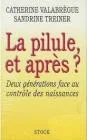 La pilule, et apr�s?