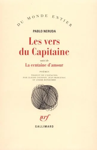 Les Vers du Capitaine, suivi de "La Centaine d'amours"