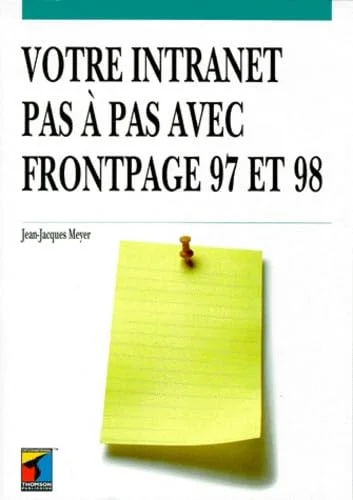 Votre Intranet pas � pas avec Frontpage 97 et 98