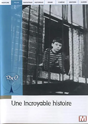 Une incroyable histoire