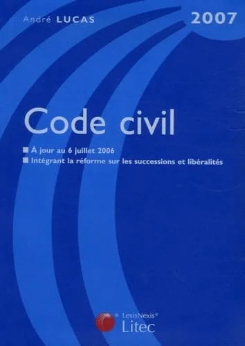 Code civil : Edition 2007
