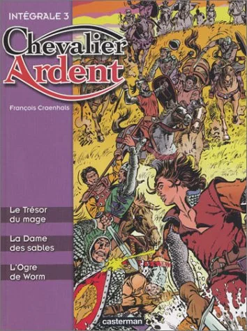 Chevalier Ardent : Intégrale numéro 3