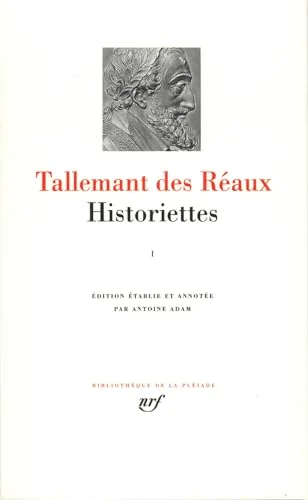 Tallemant des R�aux : Historiettes, tome 1