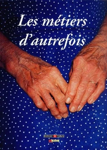Les m�tiers d'autrefois