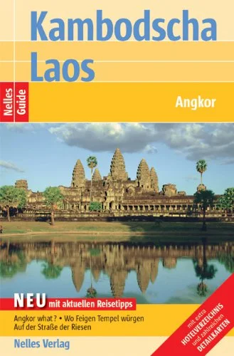 Kambodscha, Laos. Nelles Guide.