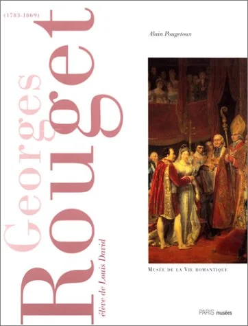 Georges Rouget, 1783-1869. El�ve de Louis David