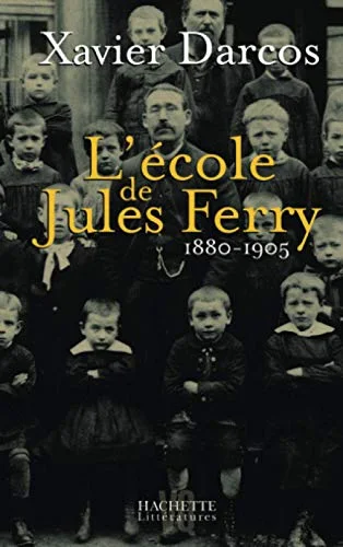 L'école de Jules Ferry 1880-1905