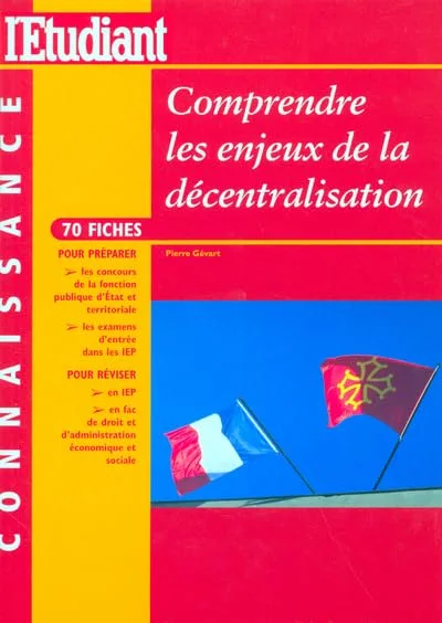 Comprendre les enjeux de la décentralisation