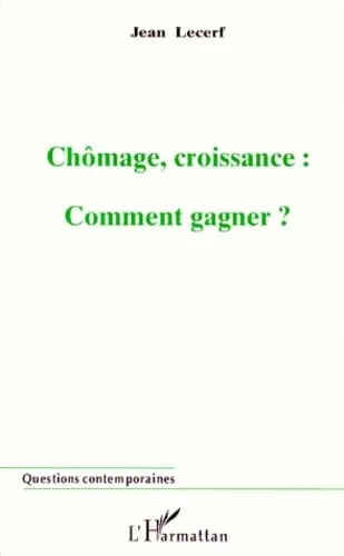 Ch�mage, croissance : comment gagner?