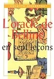 L'oracle de Belline en sept leçons