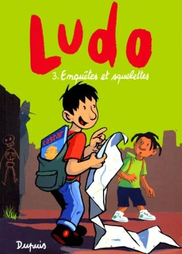 Ludo. 3, Enqu�tes et squelettes