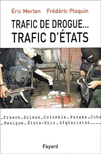 Trafic de drogue... Trafic d'�tats