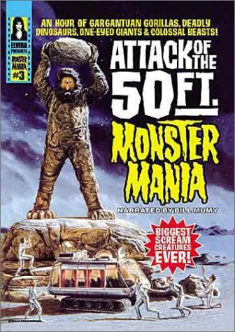 Attack of the 50 Ft. Monster Mania