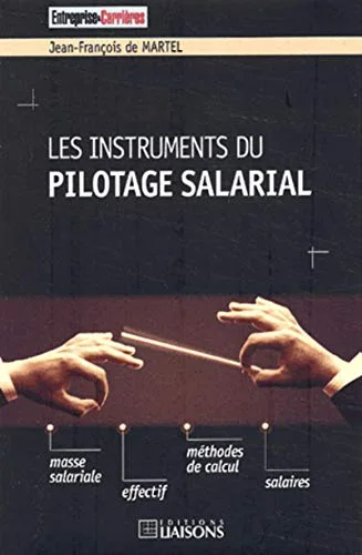 Les instruments du pilotage salarial