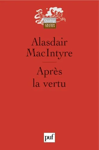Après la vertu : Etude de théorie morale