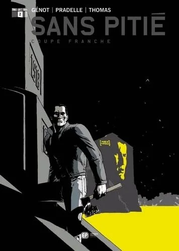 Sans pitié, Tome 2 : Coupe franche