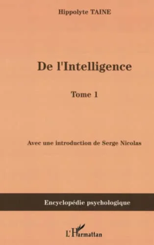 De l'intelligence : Tome 1