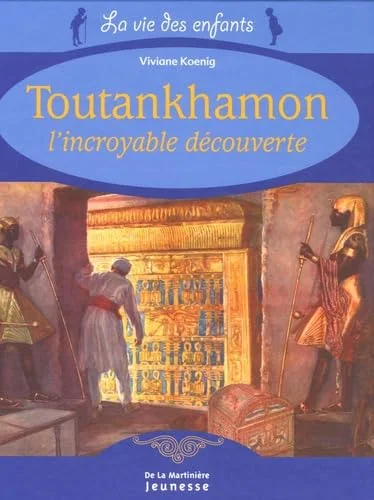 Toutankhamon : L'incroyable d�couverte
