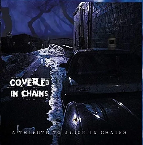 Covered in Chains: A Trib to Alice in Chains