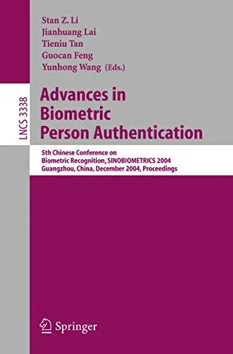 Advances In Biometric Person Authentication: 5th Chinese Conference On Biometric Recognition, Sinobiometrics 2004, Guangzhou, China, December 13-14, 2